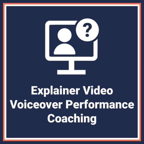 Explainer Video Voiceover Performance Coaching - 45 Minutes
